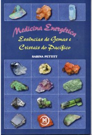 Medicina energtica Essncias de Gemas e Cristais do Pacfico