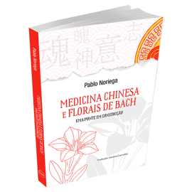 Livro Medicina Chinesa e Florais de Bach