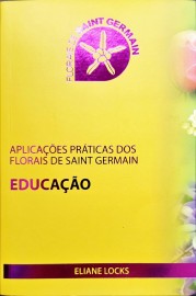 Livro Aplicaes Praticas dos Florais de Saint Germain Educao