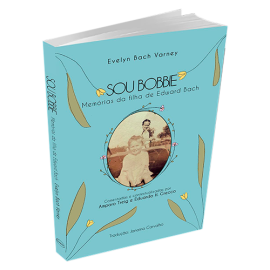 Livro SOU BOBBIE Memrias da filha de Edward Bach